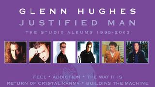 Glenn Hughes: Justified Man: The Studio Albums (1995-2003) 