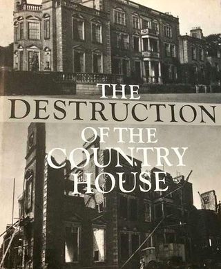 Cover from The Destruction of the Country House featuring Halnaby Hall