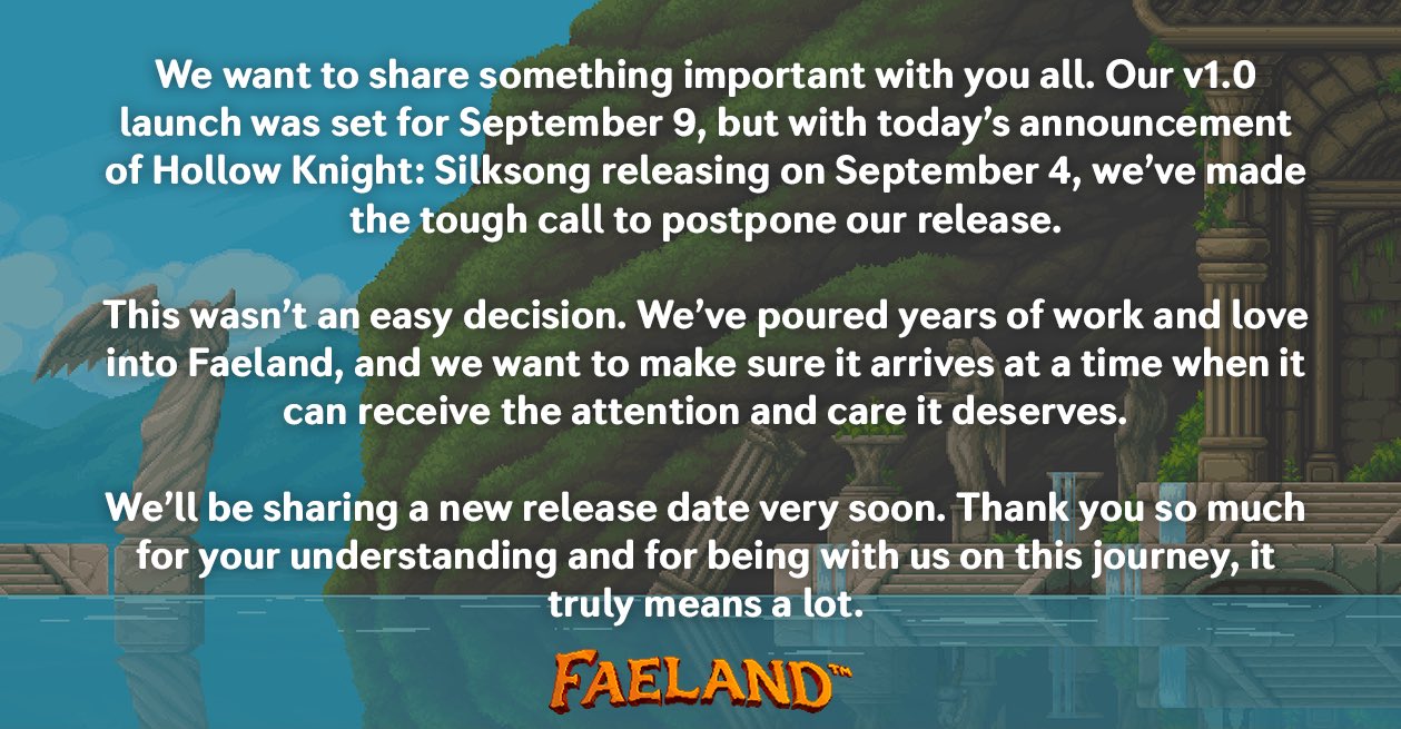 Our v1.0 launch was set for Sept 9, but with today’s Silksong news we’ve made the tough call to postpone. A new date is coming soon, thank you all for the love and support ❤️