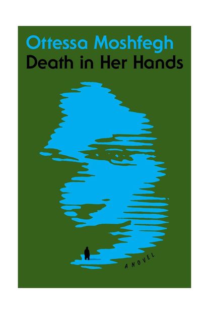 'Death in Her Hands' By Ottessa Moshfegh