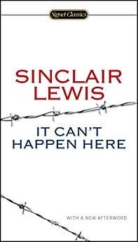 It Can't Happen Here — Sinclair Lewis