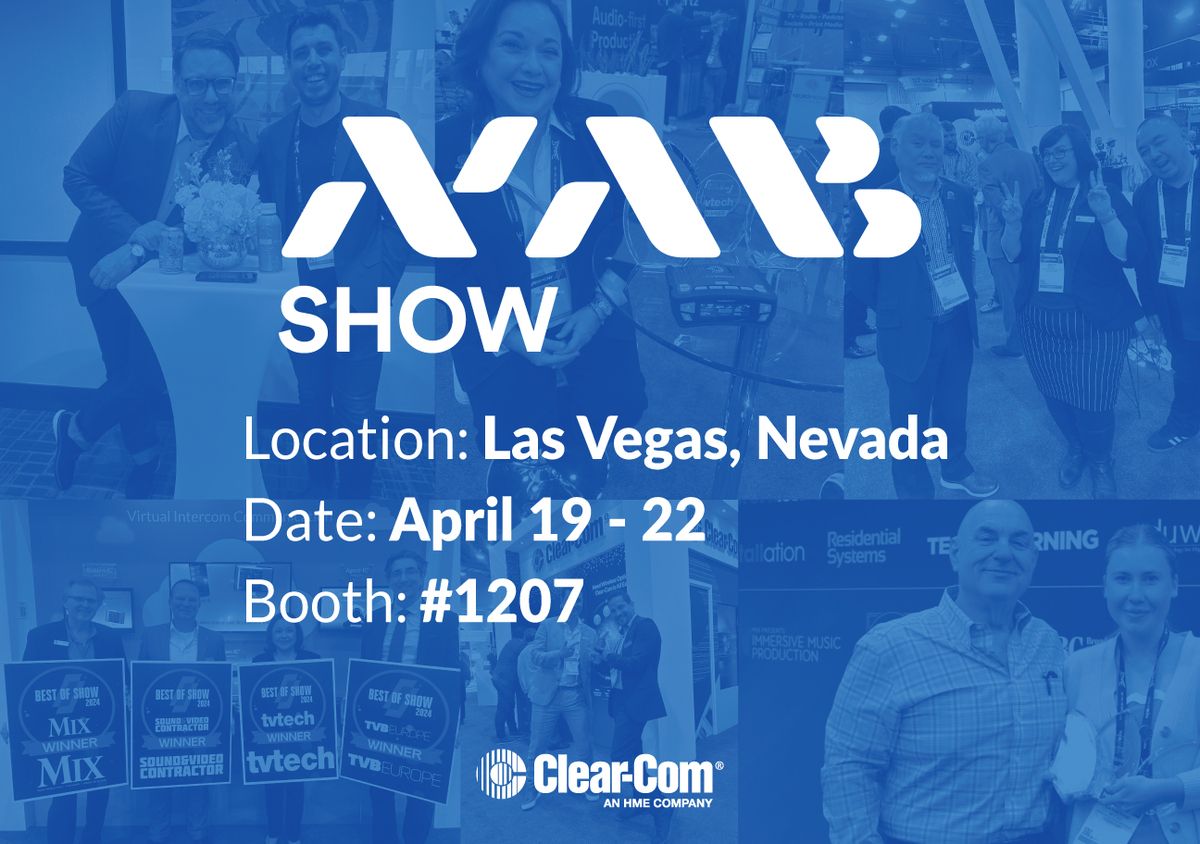 Clear-Com to Showcase Expanded Communications Ecosystem at 2026 NAB ...