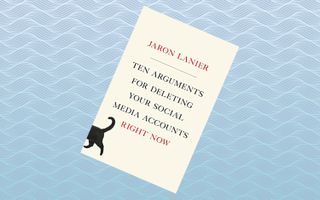"Ten Arguments for Deleting Your Social Media Accounts Right Now," by Jaron Lanier (May 29)