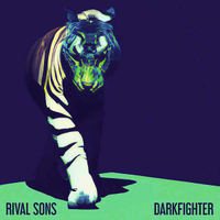 13. Rival Sons - Darkfighter (Low Country Sound/Atlantic)