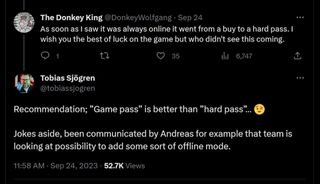 Recommendation; ”Game pass” is better than ”hard pass”… 😉 Jokes aside, been communicated by Andreas for example that team is looking at possibility to add some sort of offline mode.