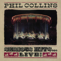 Phil Collins: Serious Hits… Live!