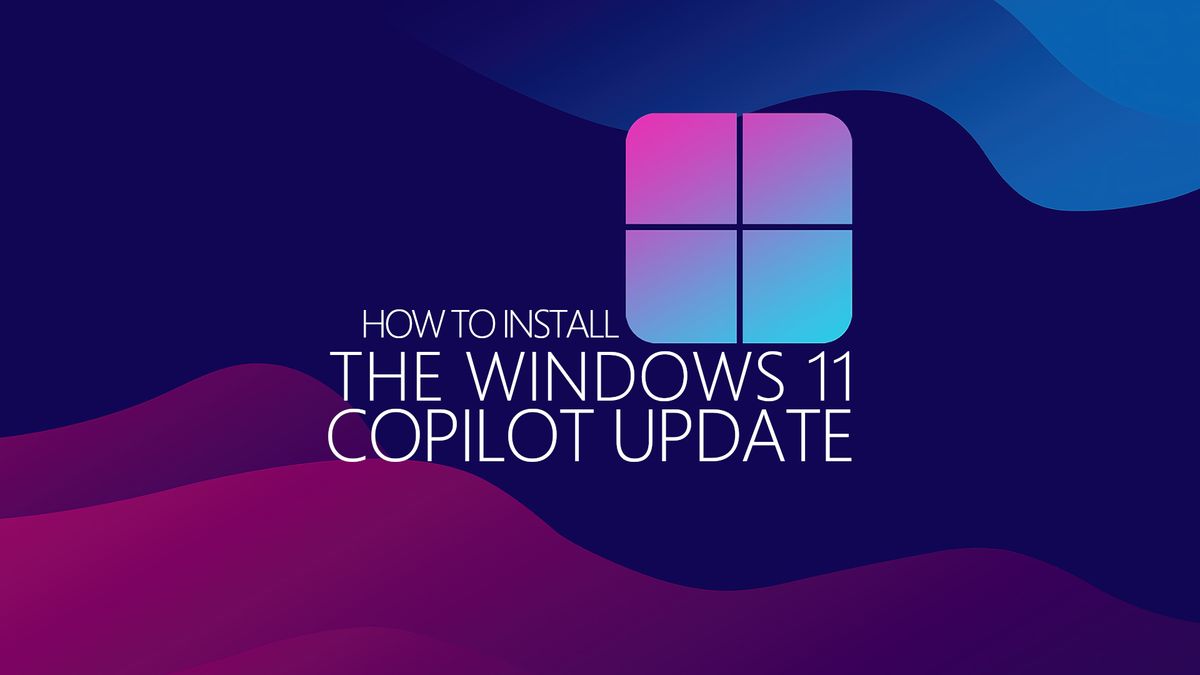 Windows 11's Copilot and AI upgrade lands today! Here's how to download the latest update
