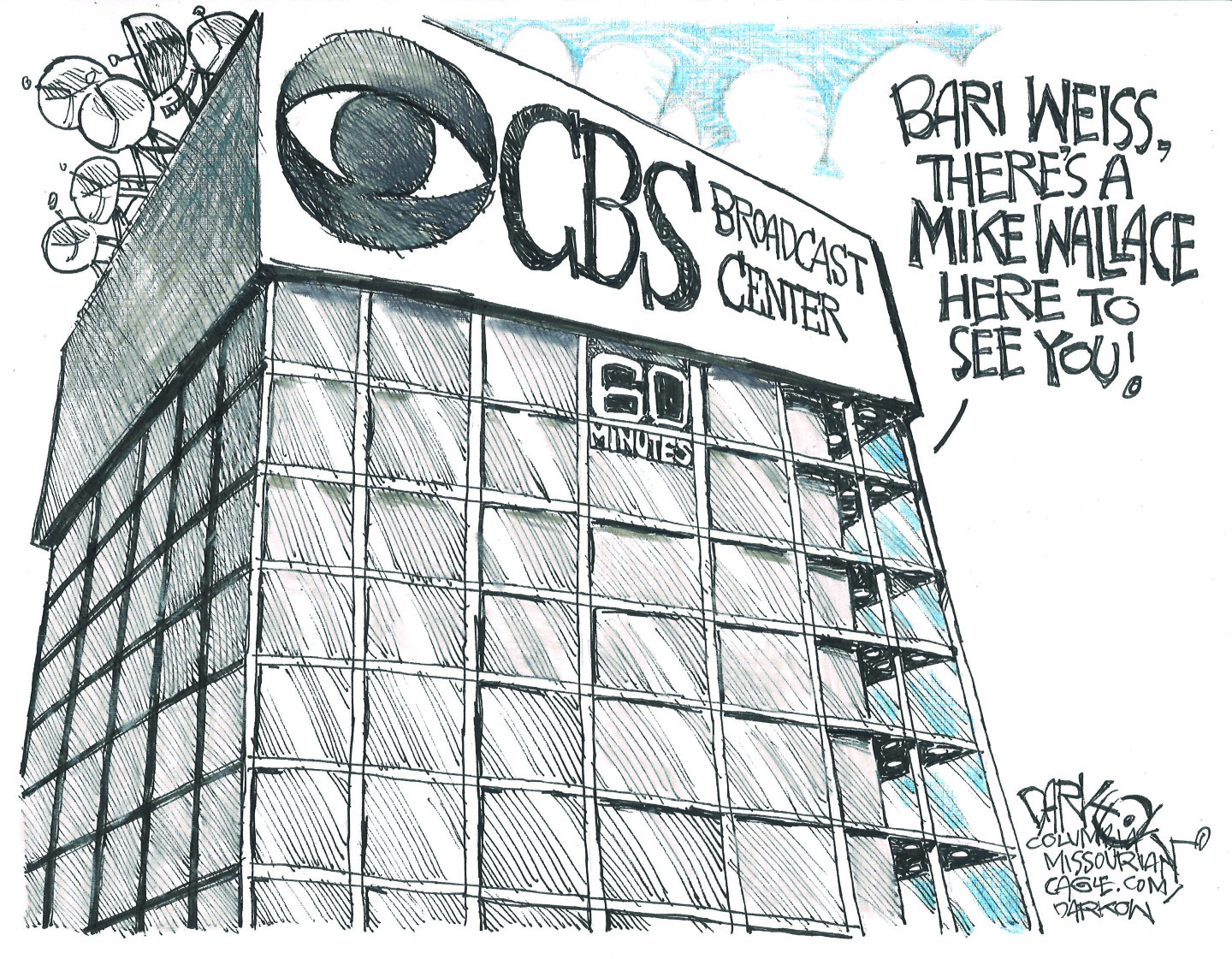 This cartoon depicts the CBS Broadcast Center building. A voice comes from the top floor where the 60 Minutes offices are located and says, &amp;ldquo;Bari Weiss, there&amp;rsquo;s a Mike Wallace here to see you!&amp;rdquo;
