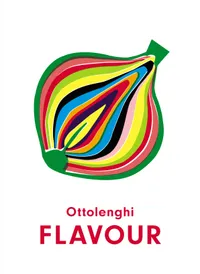 19. Ottolenghi Flavor: A Cookbook, by Ixta Belfrage and Yotam Ottolenghi