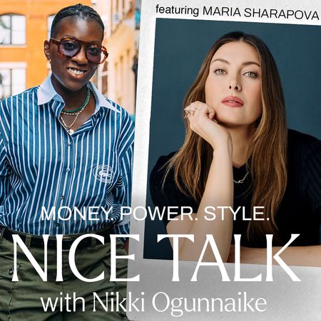 A photo of Nikki Ogunnaike with an inset photo of Maria Sharapova and text reading Money. Power. Style. Nice Talk with Nikki Ogunnaike
