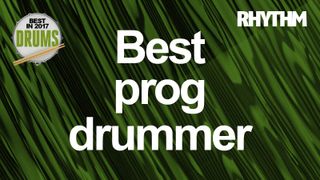 Who is the best prog drummer of 2017?