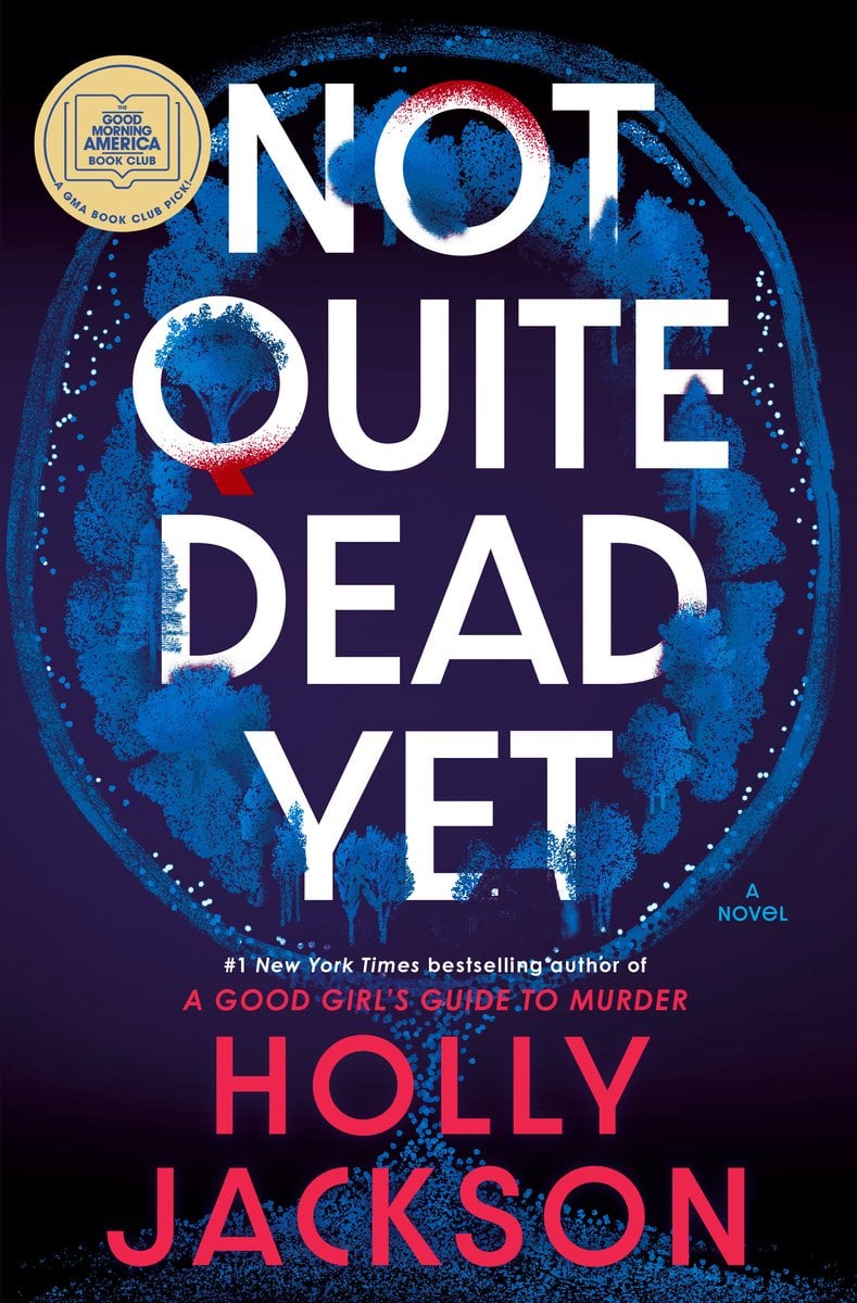 Not Quite Dead Yet: a Gma Book Club Pick