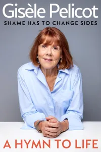 A Hymn to Life by Gisele Pelicot - &pound;16.39 from Amazon