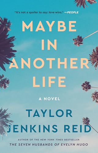 Maybe in Another Life: a Novel