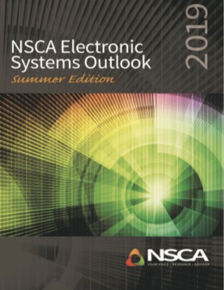 NSCA’s Electronic Systems Outlook Summer 2019