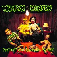 Marilyn Manson - Portrait Of An American Family