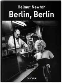 Helmut Newton Berlin, Berlin