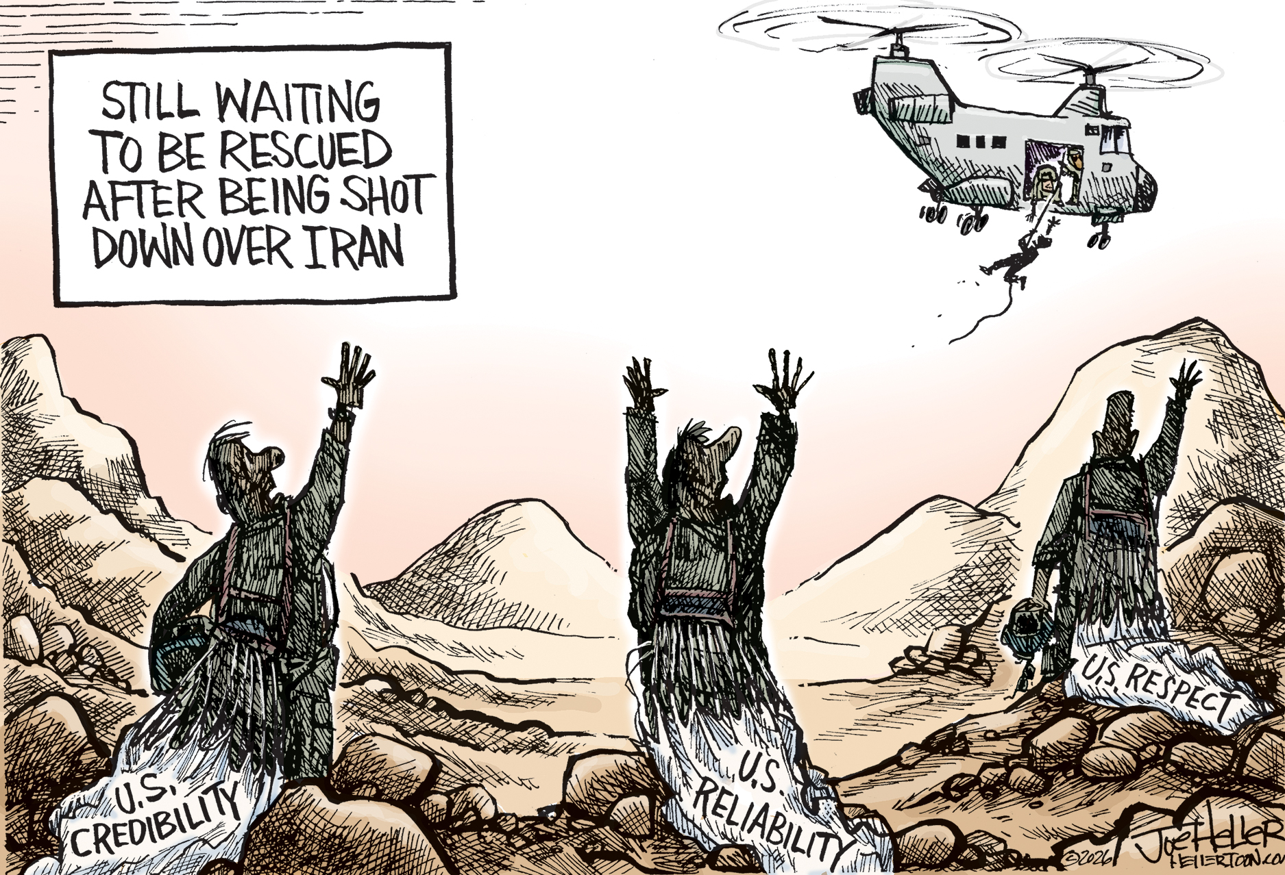 This cartoon is titled &amp;ldquo;Still waiting to be rescued after being shot down over Iran.&amp;rdquo; It depicts a rocky landscape where three silhouettes look up at a rescue helicopter with raised hands. The silhouettes are labeled &amp;ldquo;U.S. Credibility, U.S. Reliability&amp;rdquo; and &amp;ldquo;U.S. Respect.&amp;rdquo;