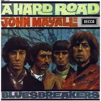 John Mayall And The Bluesbreakers - A Hard Road, (Decca, 1967)