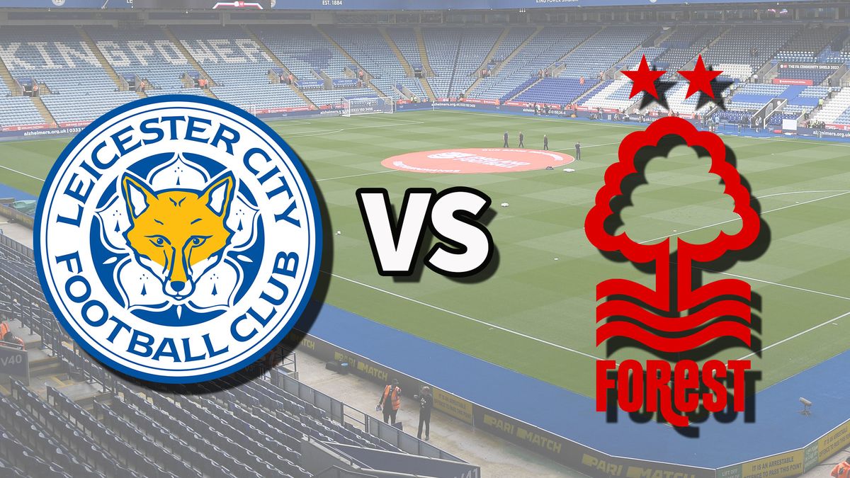 Leicester Vs Nottm Forest Live Stream And How To Watch Premier League ...