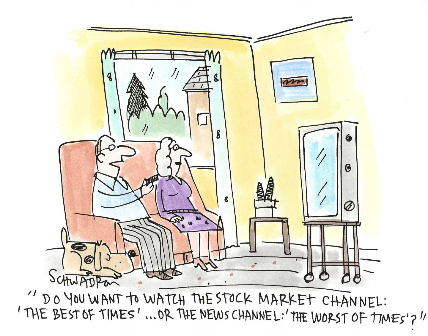 A man and a woman sit on the couch watching TV, a dog sleeping by their side. The man holds a remote control and says, &amp;ldquo;Do you want to watch the stock market channel: &amp;lsquo;The Best of Times&amp;rsquo; &amp;hellip; or the news channel: &amp;lsquo;The Worst of Times&amp;rsquo;?&amp;rdquo;