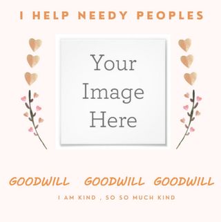 sarcastic frame singling out the holder of the profile image (left empty) as a good, charitable person "I am kind, so so much kind."