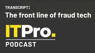 The IT Pro Podcast logo with the episode title 'The front line of fraud tech'