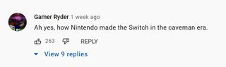 A screenshot of a comment on the 'Wooden Nintendo Switch' YouTube video. "Ah yes, how Nintendo made the Switch in the caveman era."