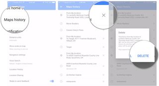 Tap Maps history, tap the X, tap Delete