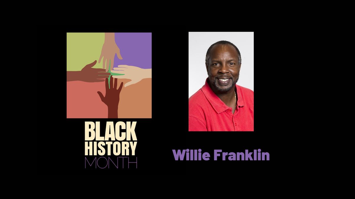 Willie Franklin, Black History Month 2021