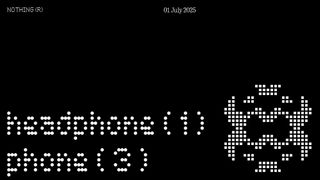 A Nothing invitation, revealing the name of the headphone (1) product, and a 1 July 2025 date