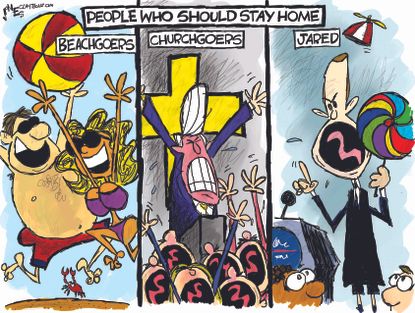 Political Cartoon U.S. People who should stay home Jared Kushner beachgoers churchgoers CDC