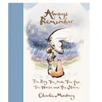 Always Remember: The Boy, the Mole the Fox the Horse and the Storm | 50% off on AmazonWas £22 Now £10.98 Always Remember: The Boy, the Mole the Fox the Horse and the Storm | 50% off on AmazonWas £22 Now £10.98
