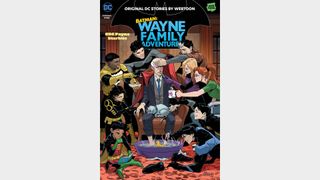BATMAN: WAYNE FAMILY ADVENTURES VOLUME FIVE