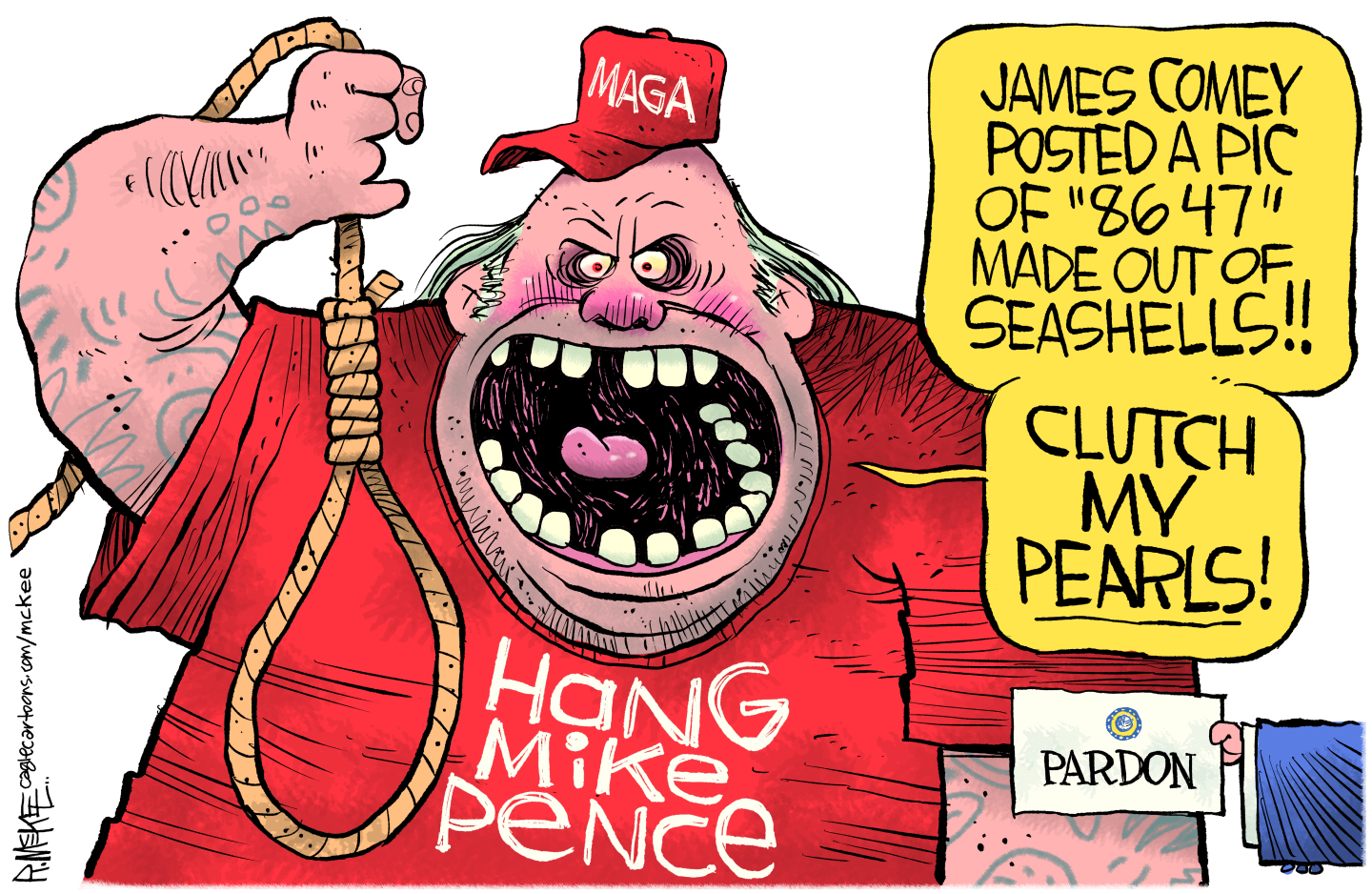 This political cartoon features a large, angry man wearing a red "MAGA" hat and a red shirt that reads "HANG Mike Pence." He holds a hangman's noose in one hand. A speech bubble next to his wide-open mouth exclaims, "JAMES COMEY POSTED A PIC OF '8647' MADE OUT OF SEASHELLS!! CLUTCH MY PEARLS!" In the bottom right corner, a hand holds a paper with "PARDON" written on it.