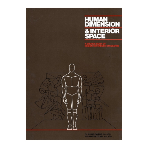 Watson-Guptill, Human Dimension and Interior Space: a Source Book of Design Reference Standards