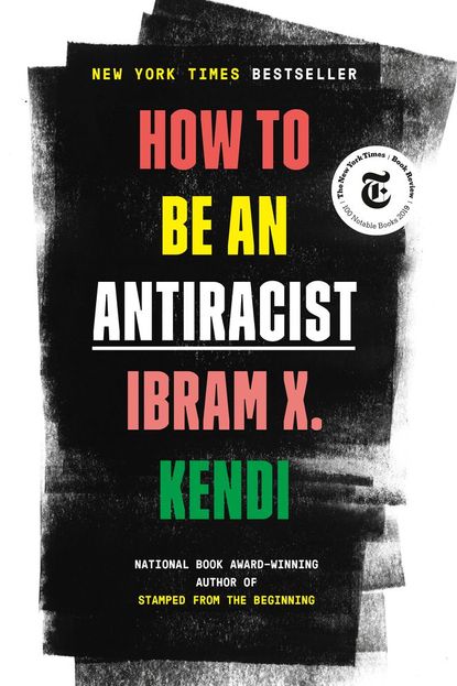 'How to Be an Antiracist' by Ibram X Kendi 