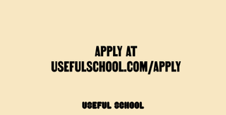 Black text on cream coloured background with URL to apply to the Useful School