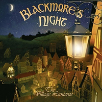 Blackmore’s Night: The Village Lanterne (SPV, 2006)