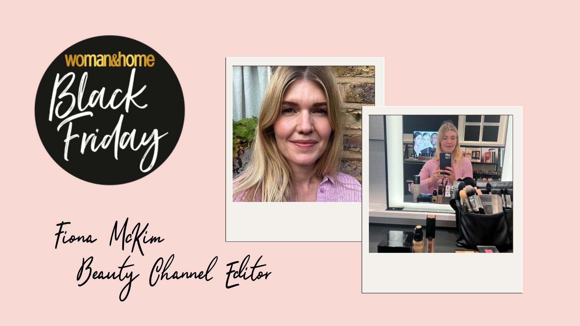 A pink backdrop with text that reads beauty channel editor Fiona McKim, beside images of fiona in a pink dress beside a brick wall and at a beauty counter surrounded by makeup