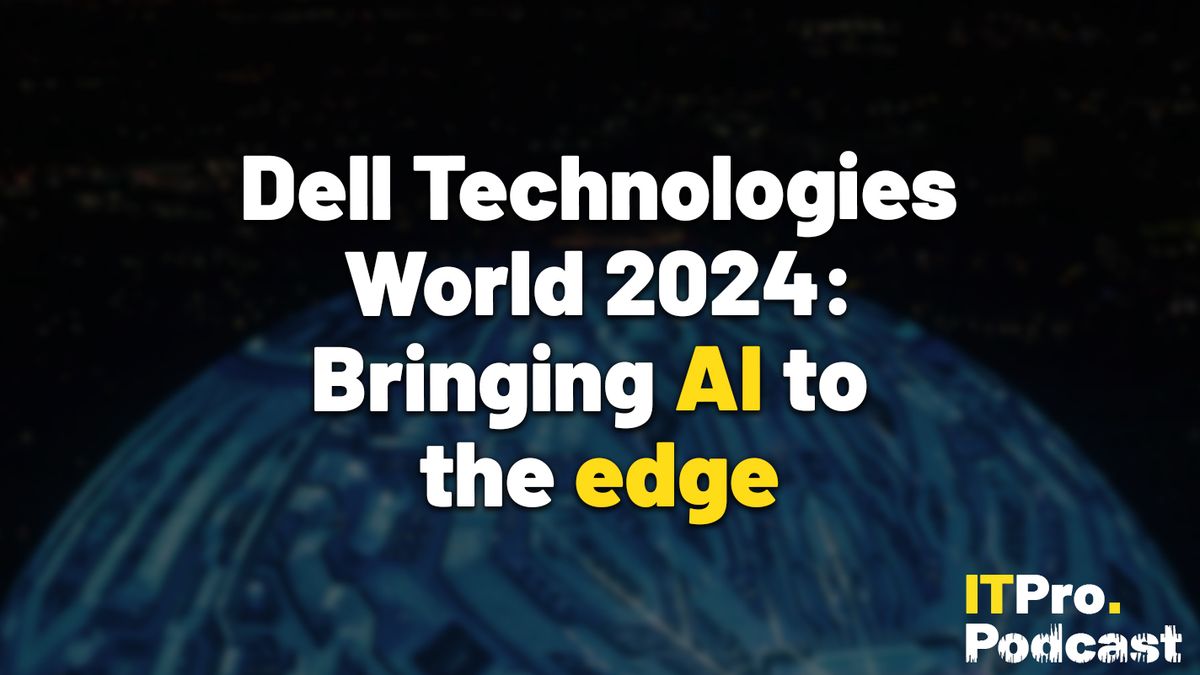 Bringing AI to the edge: Dell Technologies World 2024