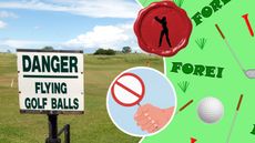 A sign reading 'flying golf balls' and illustrations of the word 'fore', with an inset image of a banned symbol - all themes that the author is concerned about negatively impacting on golf club culture