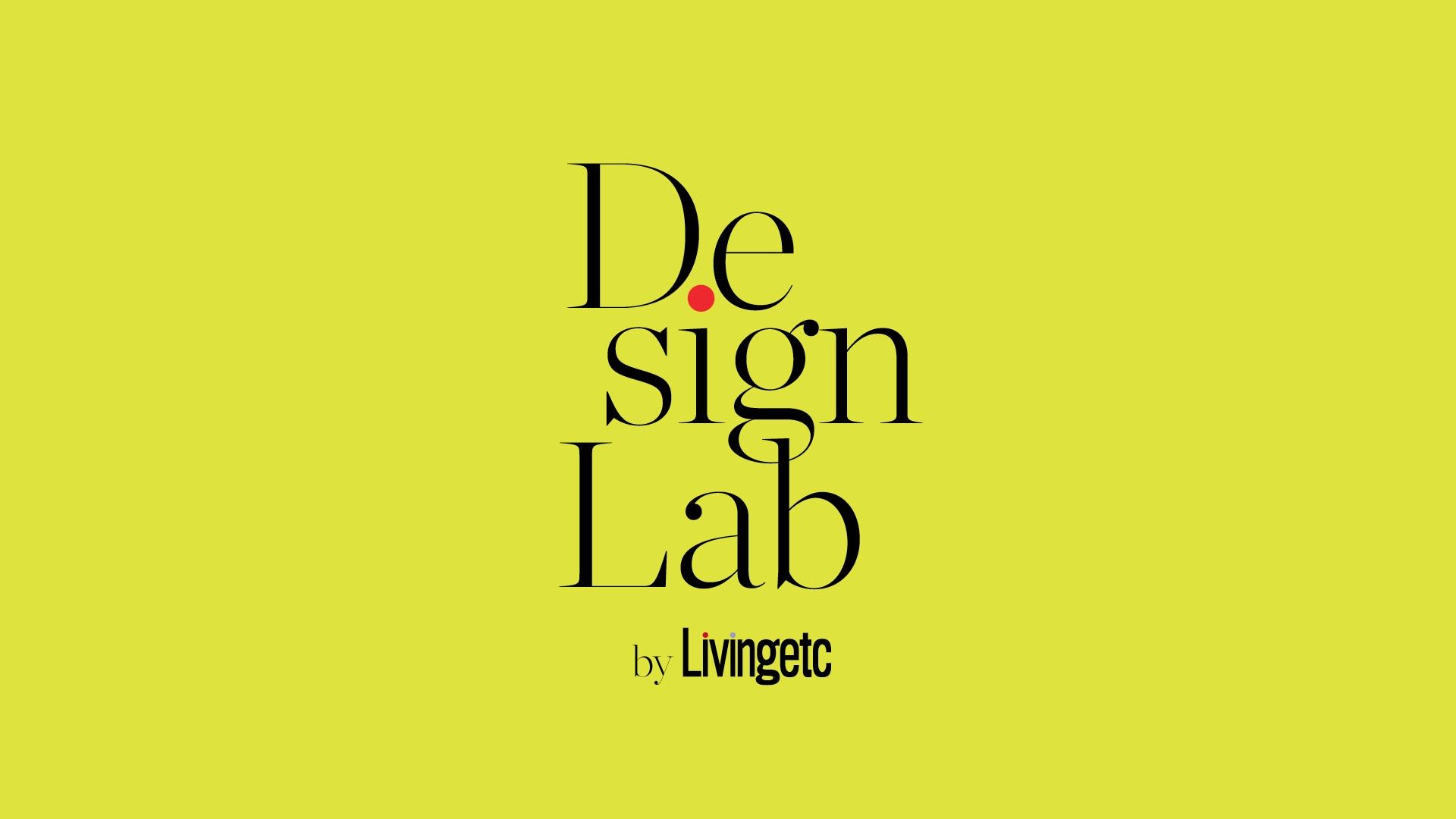 Meet the Design Lab by Livingetc Stylists