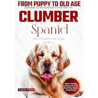 The Ultimate Clumber Spaniel Big Guide | Amazon