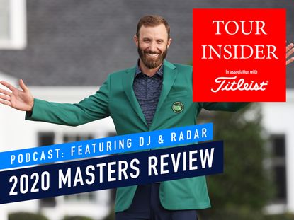 Masters review podcast 2020 featuring dustin johnson and radar