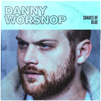 Danny Worsnop: Shades Of Blue