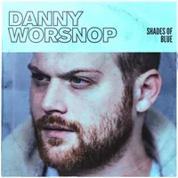 Danny Worsnop: Shades Of Blue