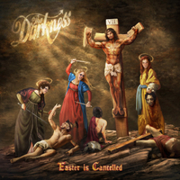 The Darkness: Easter Is Cancelled