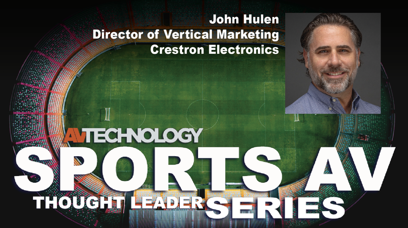 John Hulen, Director of Vertical Marketing at Crestron Electronics