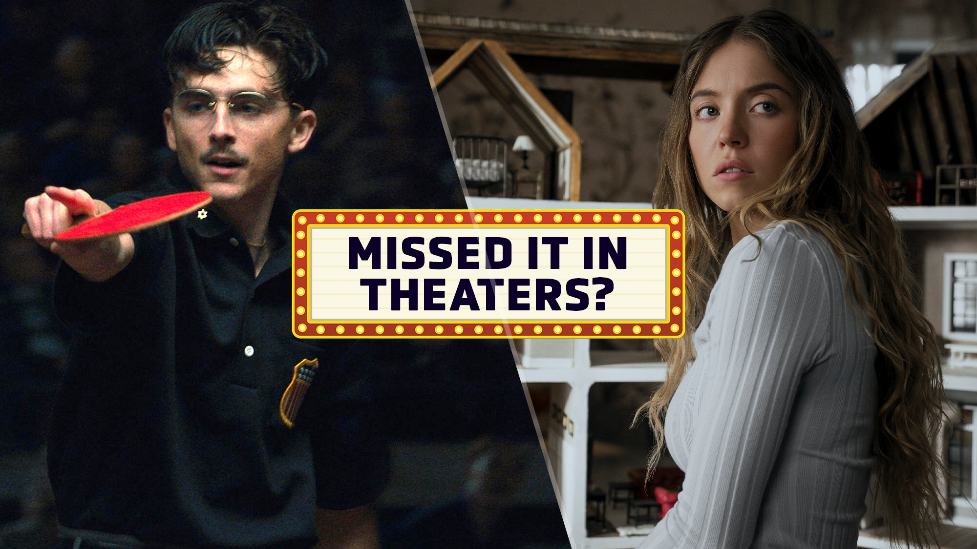 (L-R) Timoth&eacute;e Chalamet in "Marty Supreme"; Sydney Sweeney in "The Housemaid"